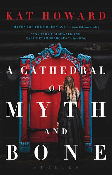 A Cathedral Of Myth And Bone : Stories