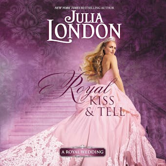 A Royal Kiss & Tell - Julia London