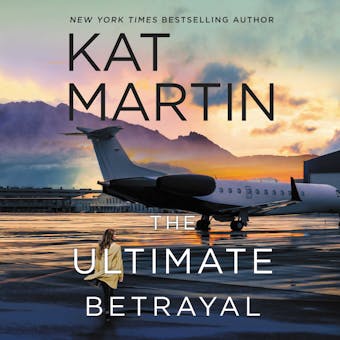 The Ultimate Betrayal - Kat Martin