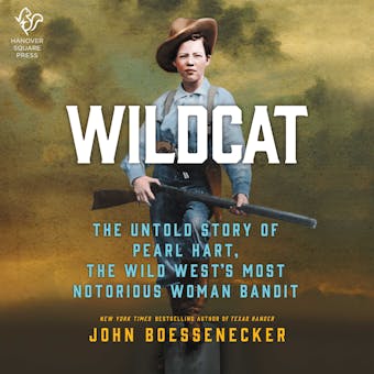 Wildcat: The Untold Story of Pearl Hart, the Wild West's Most Notorious Woman Bandit - undefined