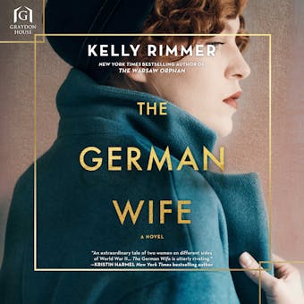 The German Wife: A Novel - Kelly Rimmer