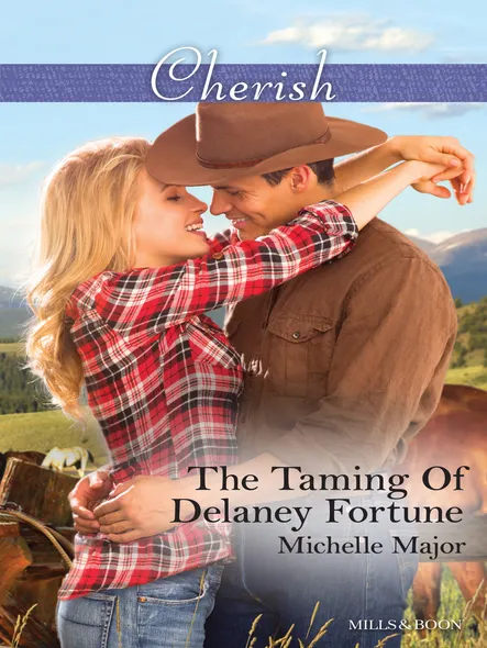 The Taming Of Delaney Fortune