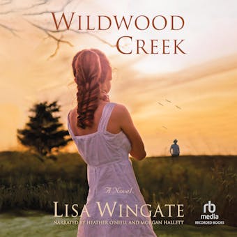 Wildwood Creek: The Shores of Moses Lake Book #4 - Lisa Wingate