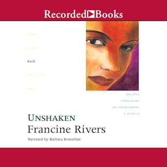 Unshaken: Lineage of Grace, Book 3 - Francine Rivers
