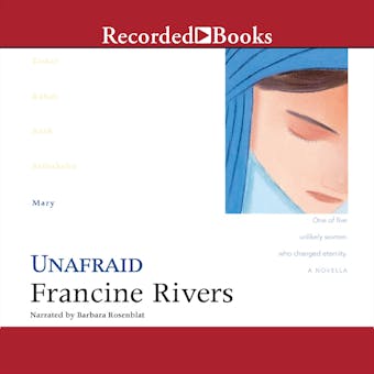 Unafraid: Mary - Francine Rivers