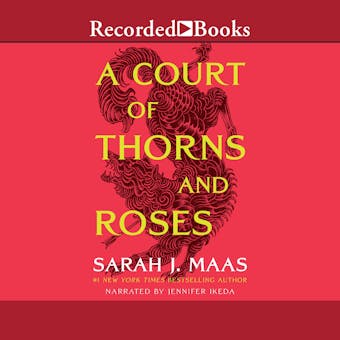 A Court of Thorns and Roses: A Court of Thorns and Roses, Book 1 - undefined