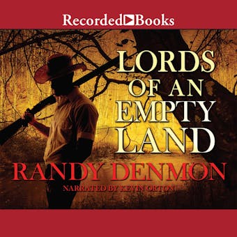 Lords of An Empty Land - Randy Denmon
