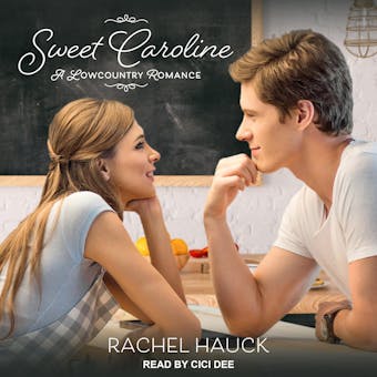 Sweet Caroline: Lowcountry, Book 1 - Rachel Hauck