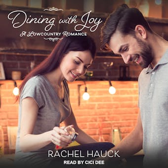 Dining with Joy: A Lowcountry Romance - Rachel Hauck