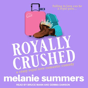 Royally Crushed: A Crazy Royal Love Romantic Comedy - undefined