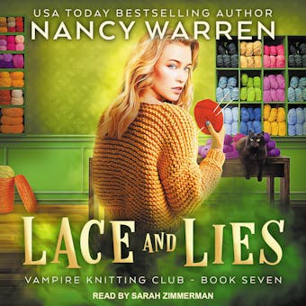 Lace and Lies: Vampire Knitting Club, Book Seven - Nancy Warren