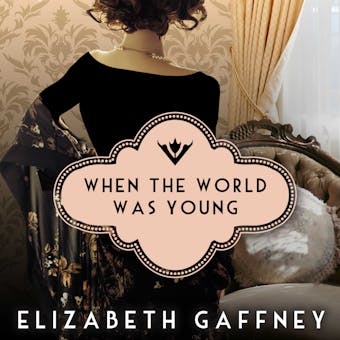 When the World Was Young - Elizabeth Gaffney