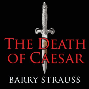 The Death of Caesar: The Story of History's Most Famous Assassination - undefined