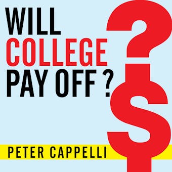 Will College Pay Off?: A Guide to the Most Important Financial Decision You'll Ever Make - undefined