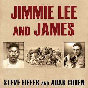 Jimmie Lee and James: Two Lives, Two Deaths, and the Movement That Changed America - undefined