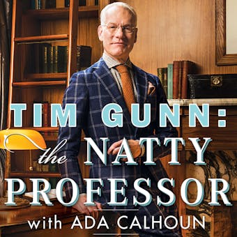 Tim Gunn: the Natty Professor: A Master Class on Mentoring, Motivating and Making It Work! - undefined