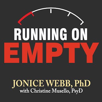 Running On Empty: Overcome Your Childhood Emotional Neglect - undefined