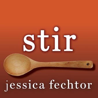 Stir: My Broken Brain and the Meals That Brought Me Home - undefined