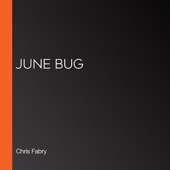 June Bug - undefined