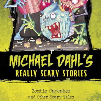 Zombie Cupcakes: And Other Scary Tales - Michael Dahl