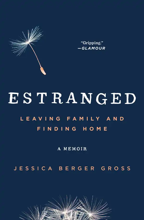 Estranged : Leaving Family and Finding Home