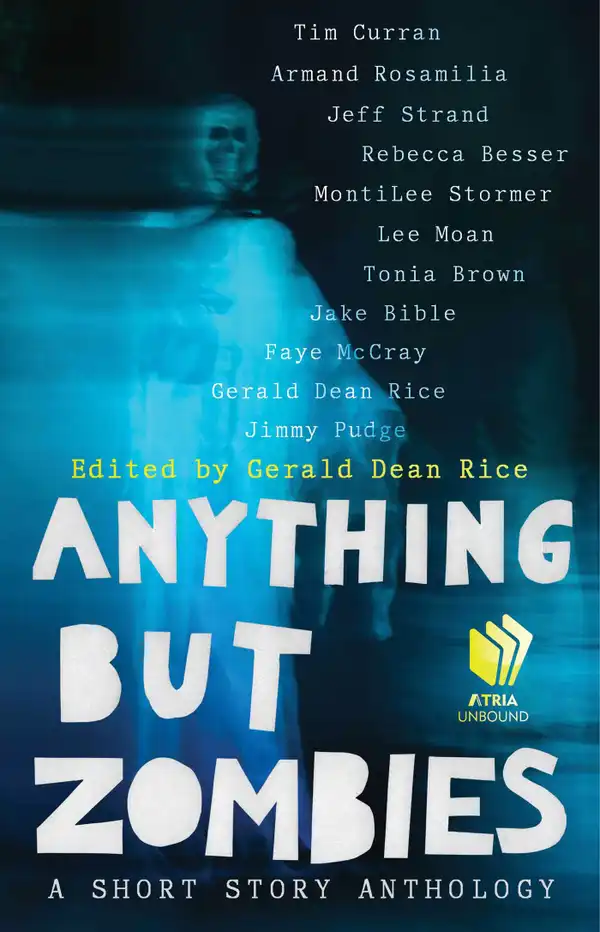 Anything but Zombies : A Short Story Anthology