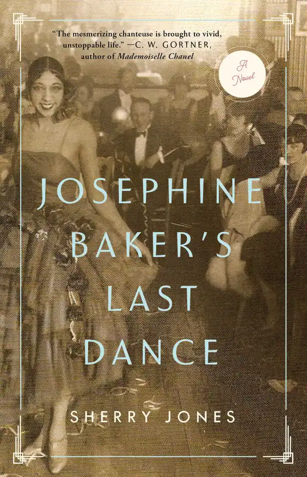 Josephine Baker's Last Dance: A Novel