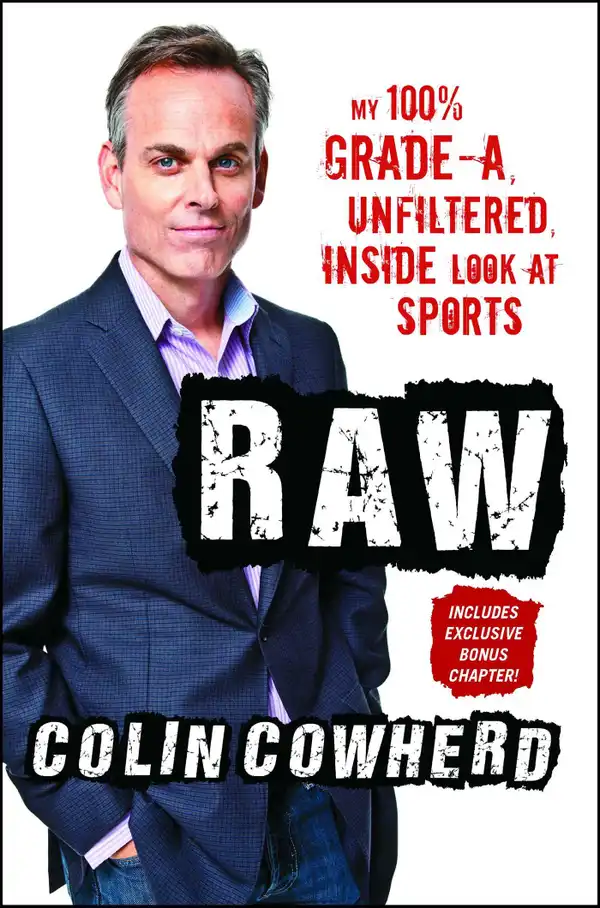 Raw : My 100% Grade-A, Unfiltered, Inside Look at Sports