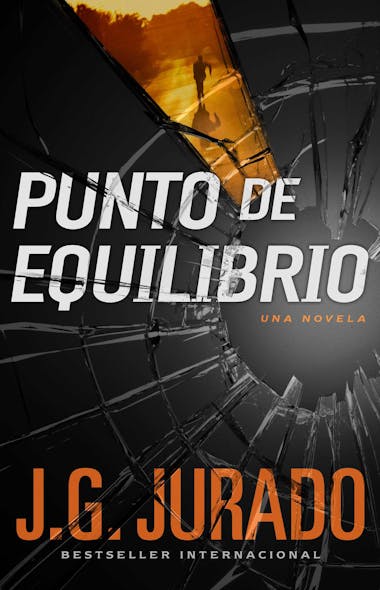 Punto De Equilibrio (Point Of Balance Spanish Edition) : Una Novela