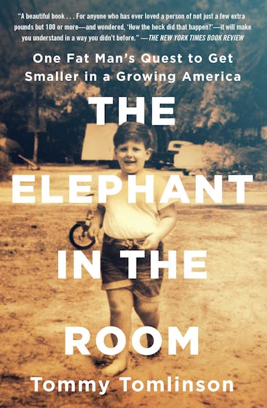 The Elephant In The Room : One Fat Man's Quest To Get Smaller In A Growing America