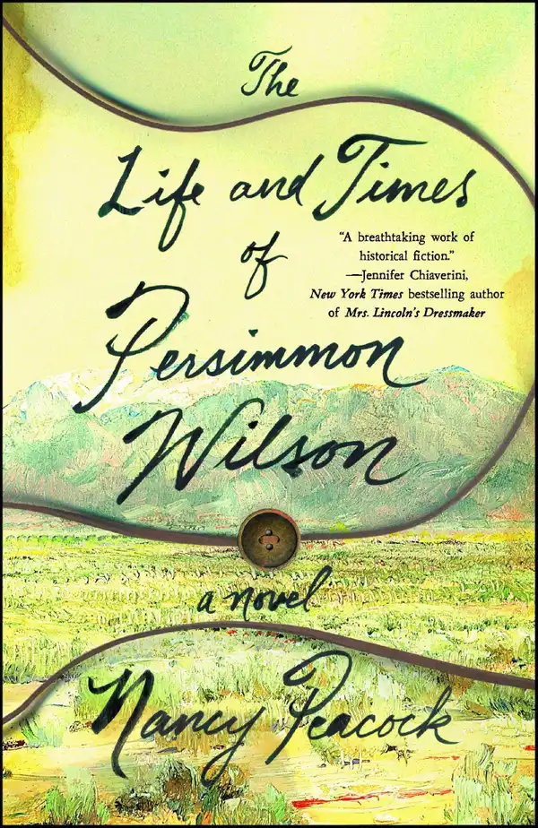 The Life and Times of Persimmon Wilson : A Novel