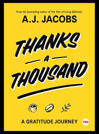 Thanks A Thousand: A Gratitude Journey - A. J. Jacobs