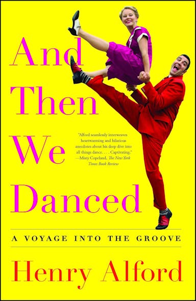 And Then We Danced : A Voyage Into The Groove