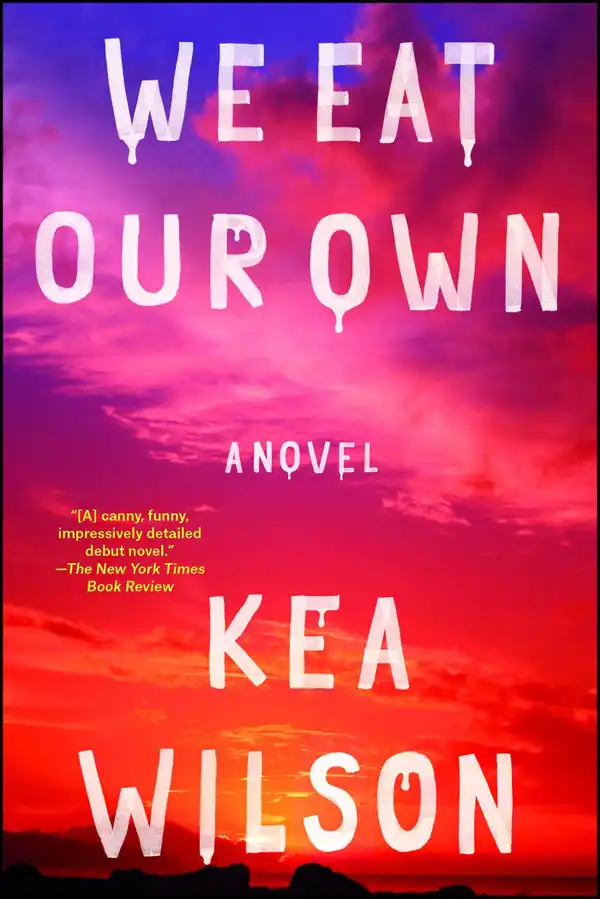 We Eat Our Own : A Novel