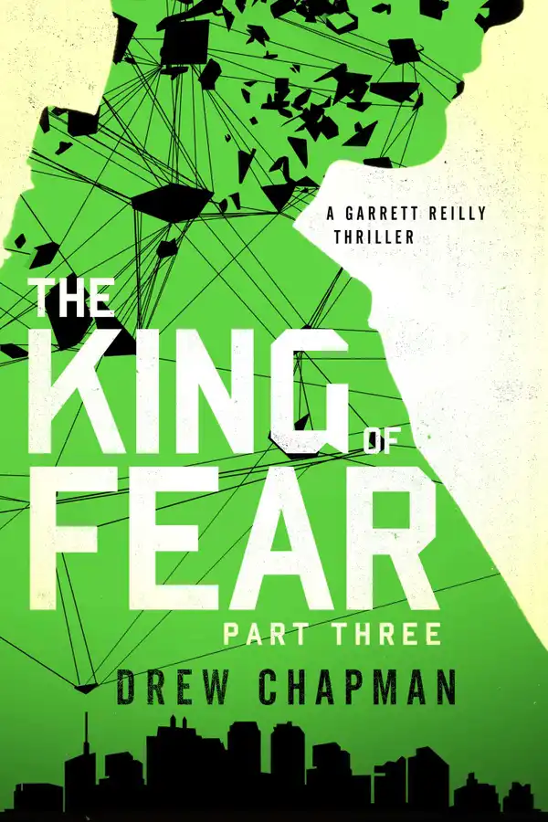 The King of Fear: Part Three: A Garrett Reilly Thriller