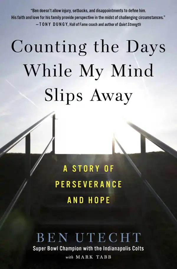 Counting the Days While My Mind Slips Away : A Story of Perseverance and Hope