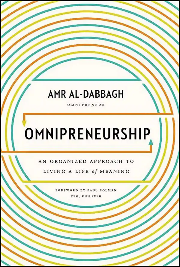 Omnipreneurship : An Organized Approach to Living A Life of Meaning