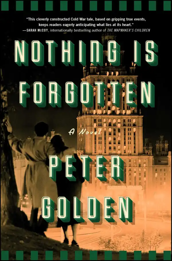 Nothing Is Forgotten : A Novel