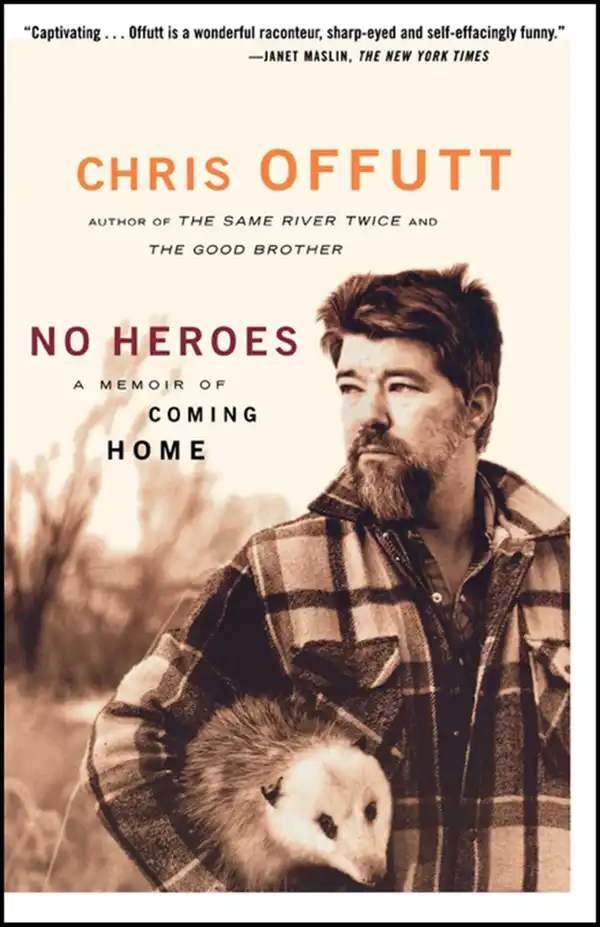 No Heroes : A Memoir of Coming Home