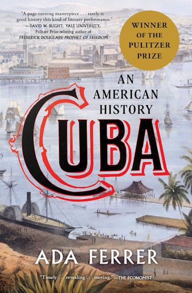 Cuba (Winner Of The Pulitzer Prize) : An American History