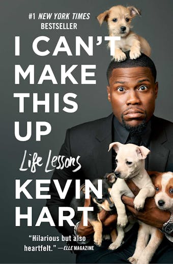 I Can't Make This Up: Life Lessons - Kevin Hart