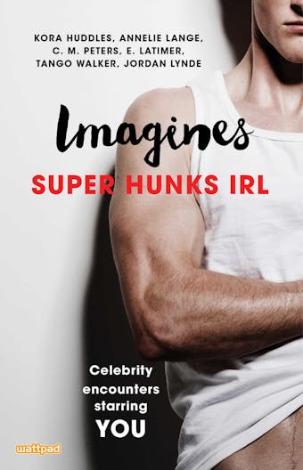 Imagines: Super Hunks IRL