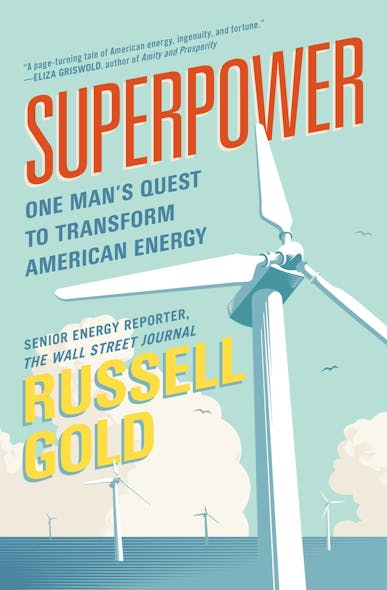 Superpower : One Man's Quest To Transform American Energy