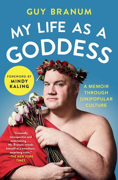 My Life As A Goddess : A Memoir Through (Un)Popular Culture