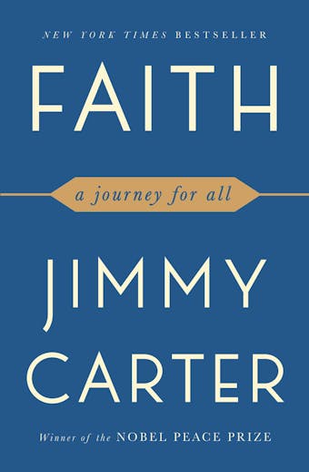 Faith: A Journey For All - Jimmy Carter