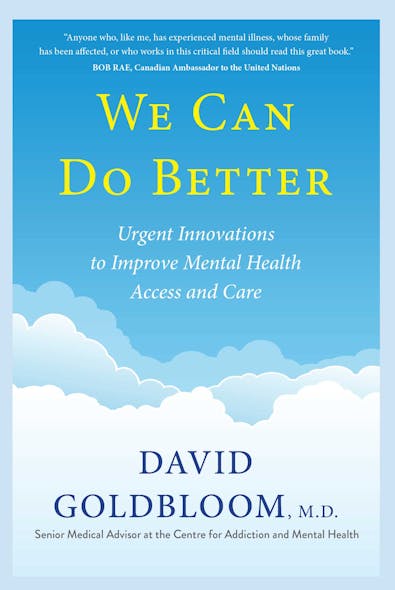 We Can Do Better : Urgent Innovations To Improve Mental Health Access And Care