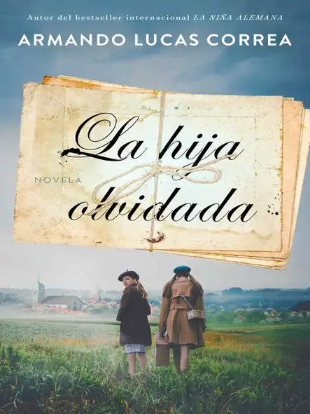 La Hija Olvidada (Daughter's Tale Spanish Edition) : Novela