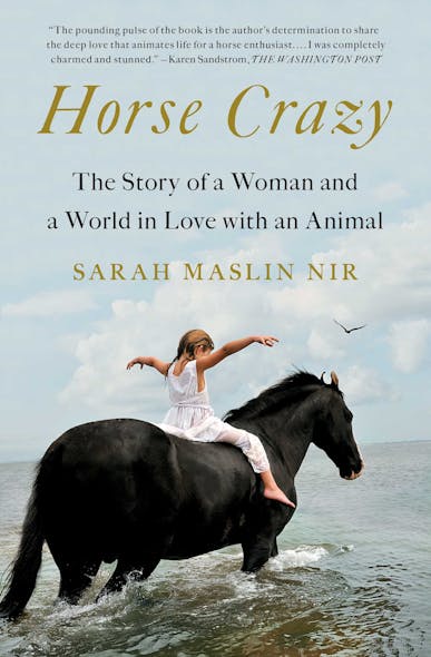 Horse Crazy : The Story Of A Woman And A World In Love With An Animal