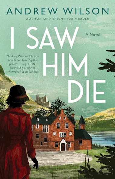 I Saw Him Die : A Novel