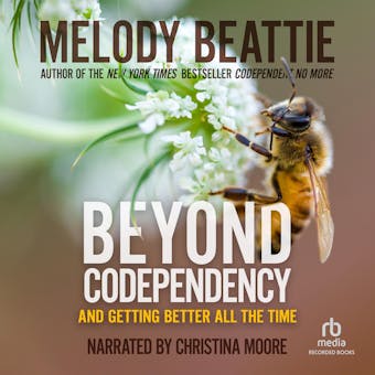 Beyond Codependency: And Getting Better All the Time - undefined